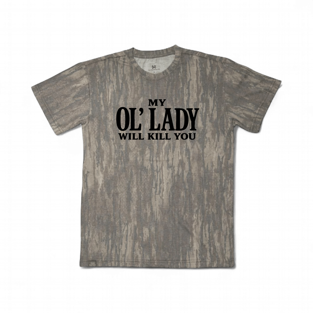 My Ol' Lady Will Kill You T-Shirt - madhatter