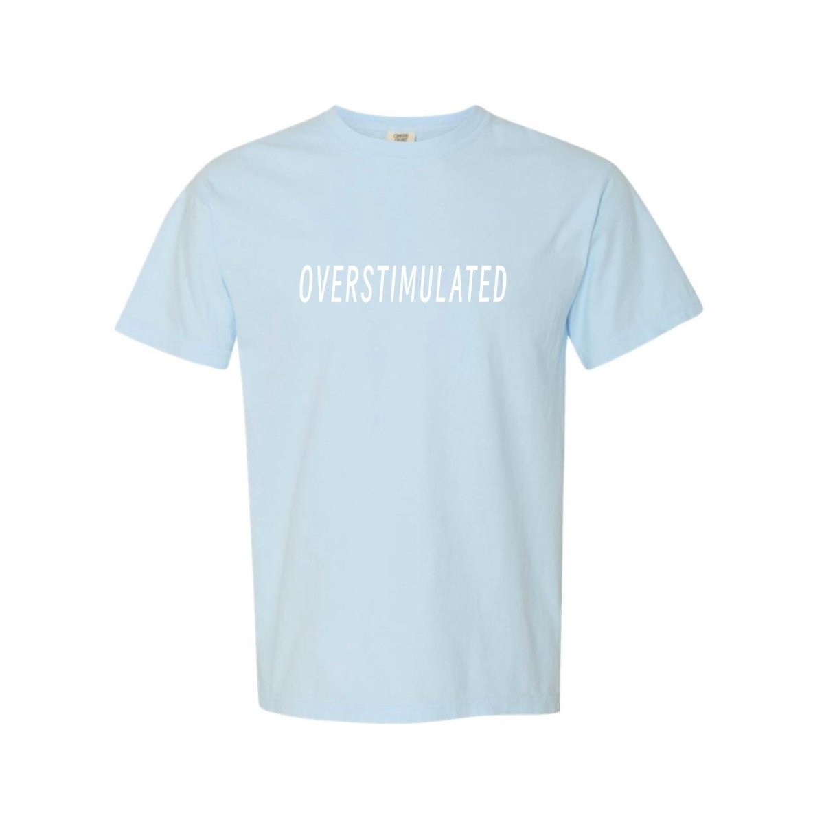 Overstimulated T-Shirt - The Mad Hatter Company
