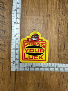 Press Your Luck Embroidered Patch