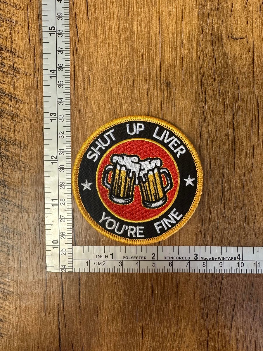 Shut Up Liver You're Fine - The Mad Hatter Company