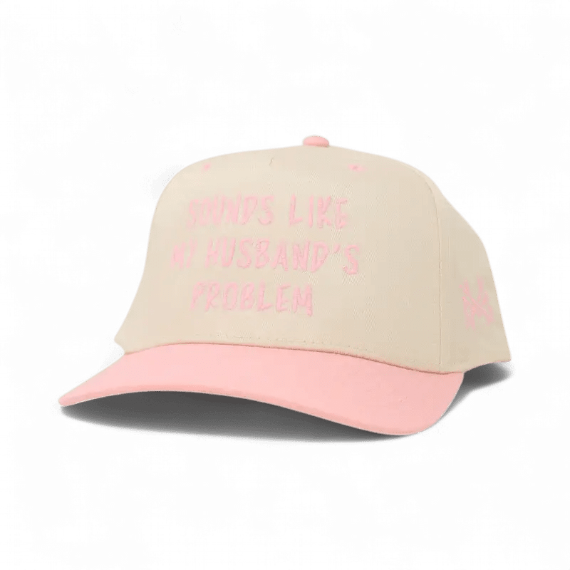 Sounds like my Husband's Problem Snapback Hat | madhatter