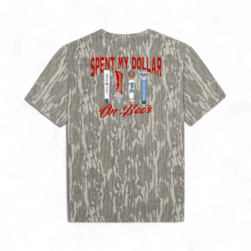 Spent My Dollar on Beer T-Shirt | madhatter
