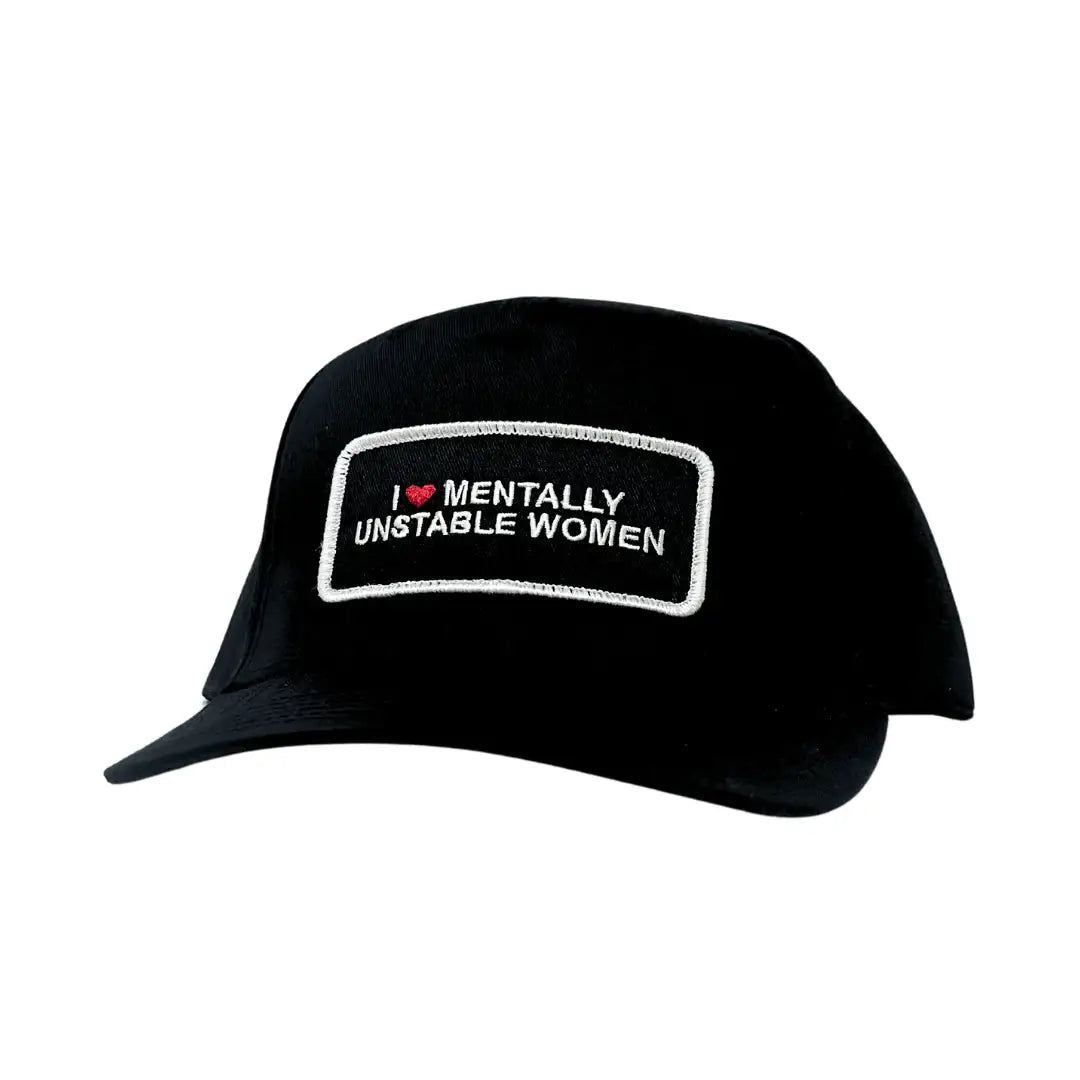 TTC I Love Mentally Unstable Women - The Mad Hatter Company
