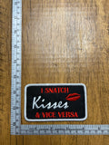 I Snatch Kisses & Vice Versa