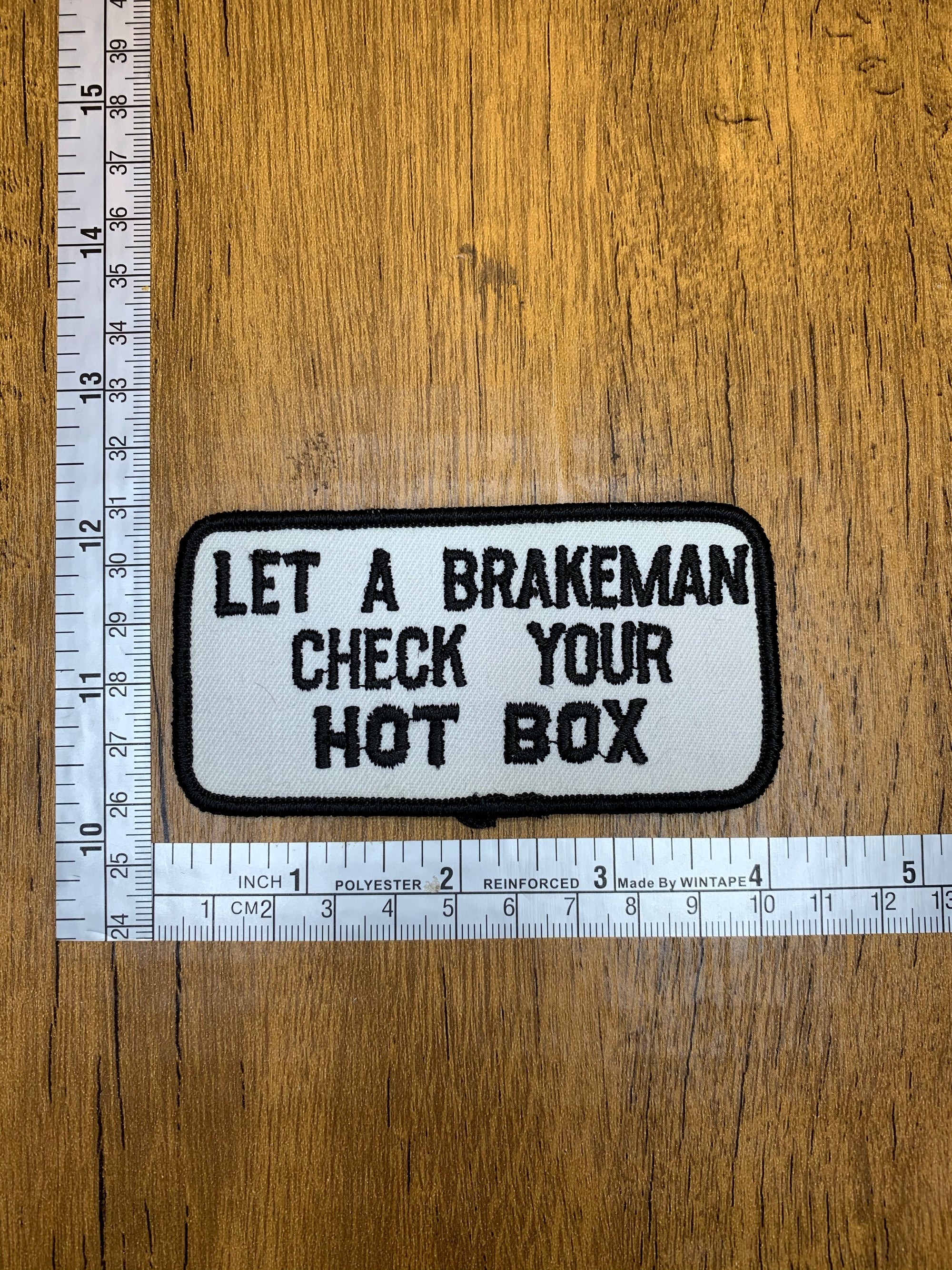 Vintage Let A Brakeman Check Your Hot Box