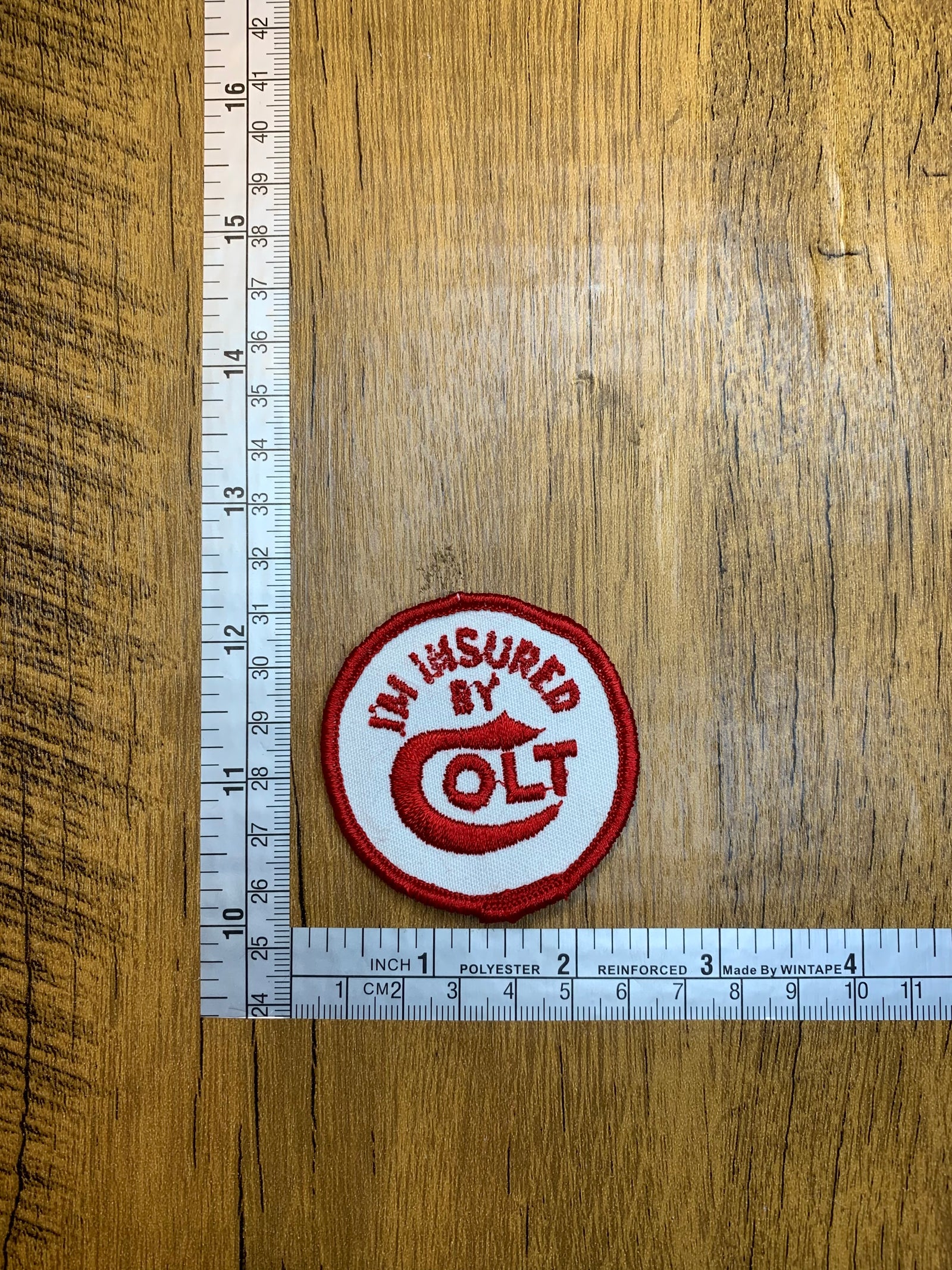 Vintage I’m Insured by Colt