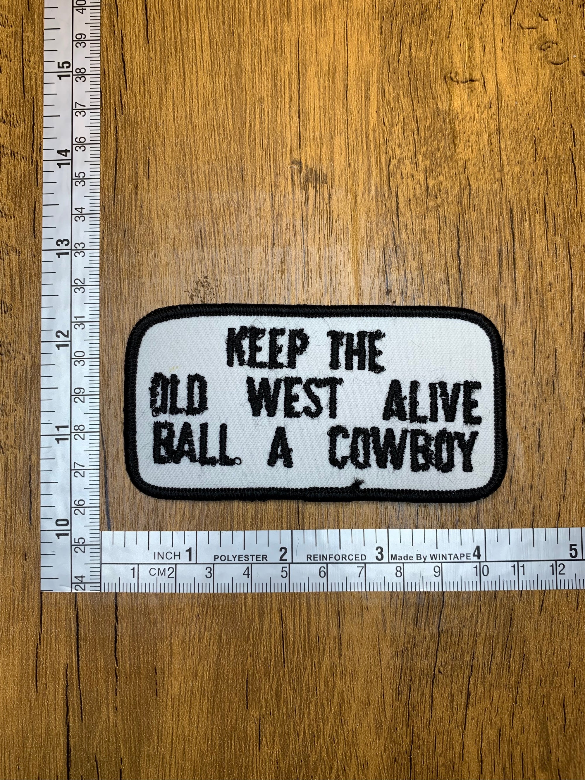 Vintage Keep The Old West Alive Ball A Cowboy