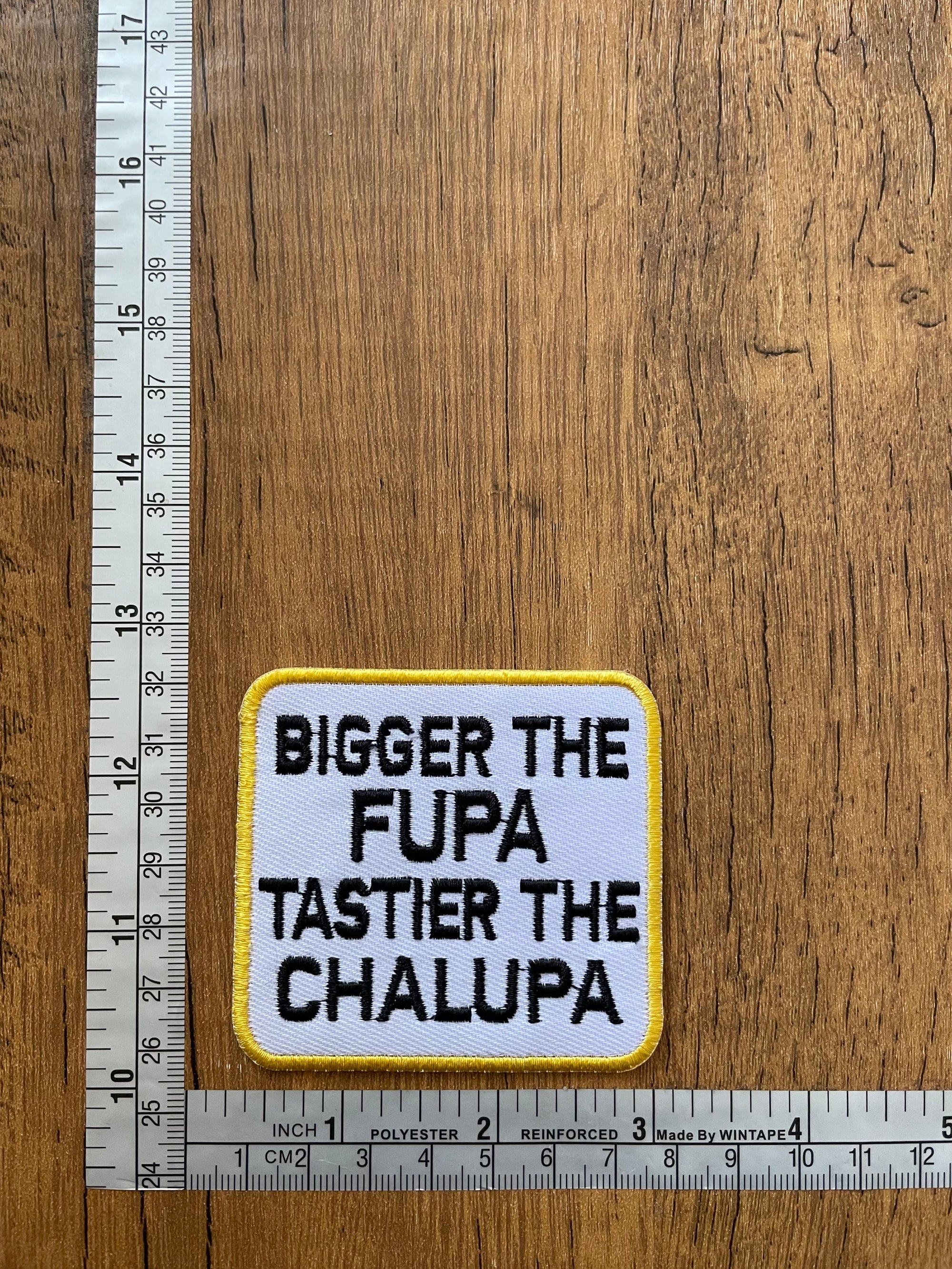 Bigger The Fupa Tastier The Chalupa