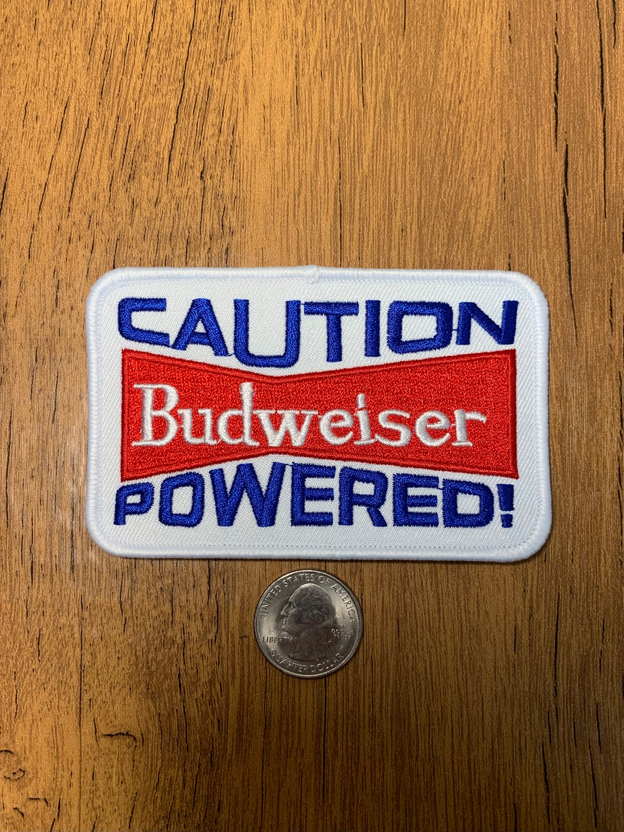 Caution Budweiser Powered, Beer, Alcohol, Drinks