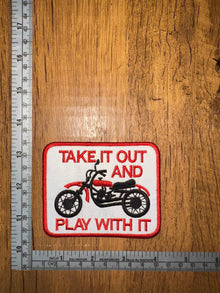 Take it out and Play with it