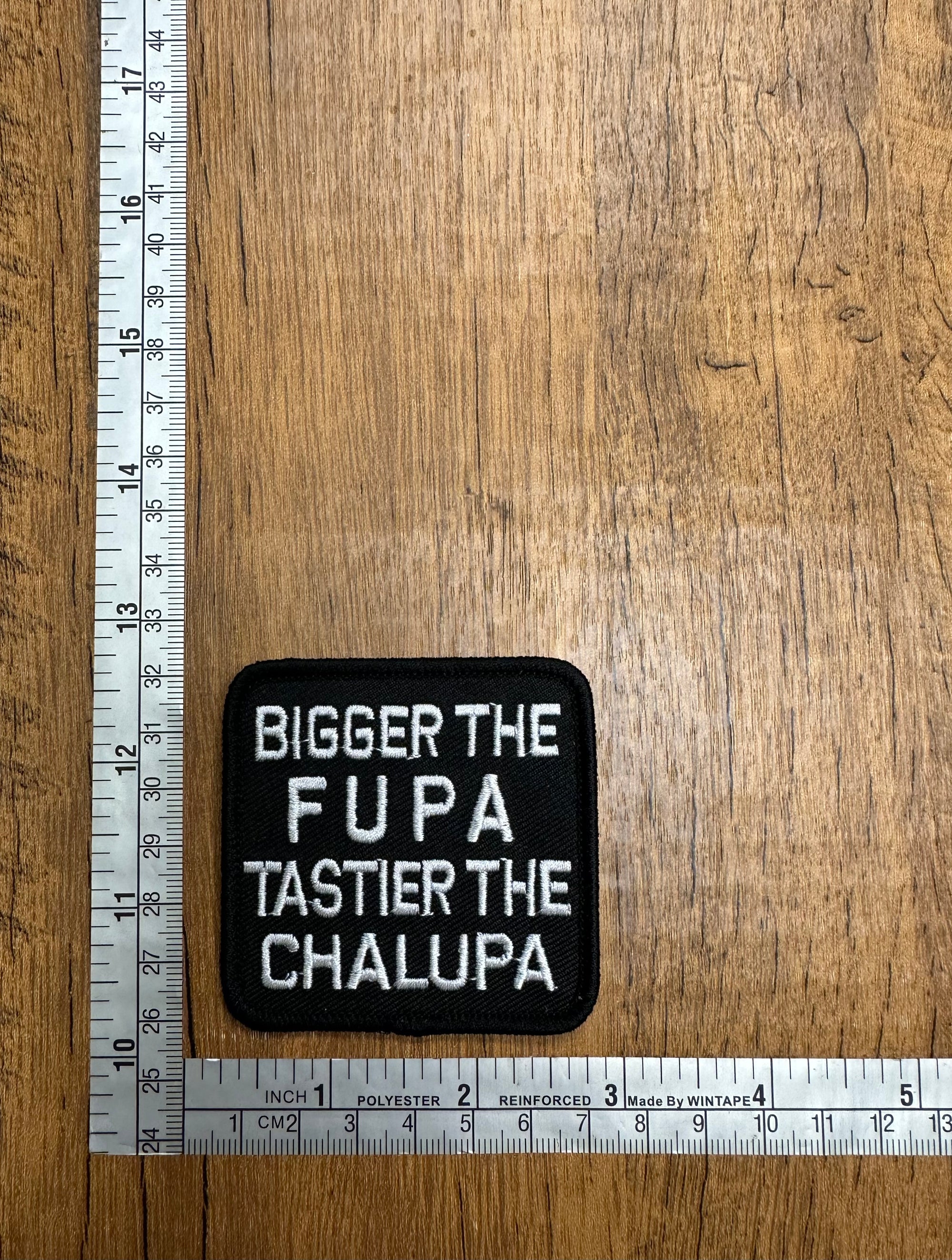 Bigger The Fupa Tastier The Chalupa