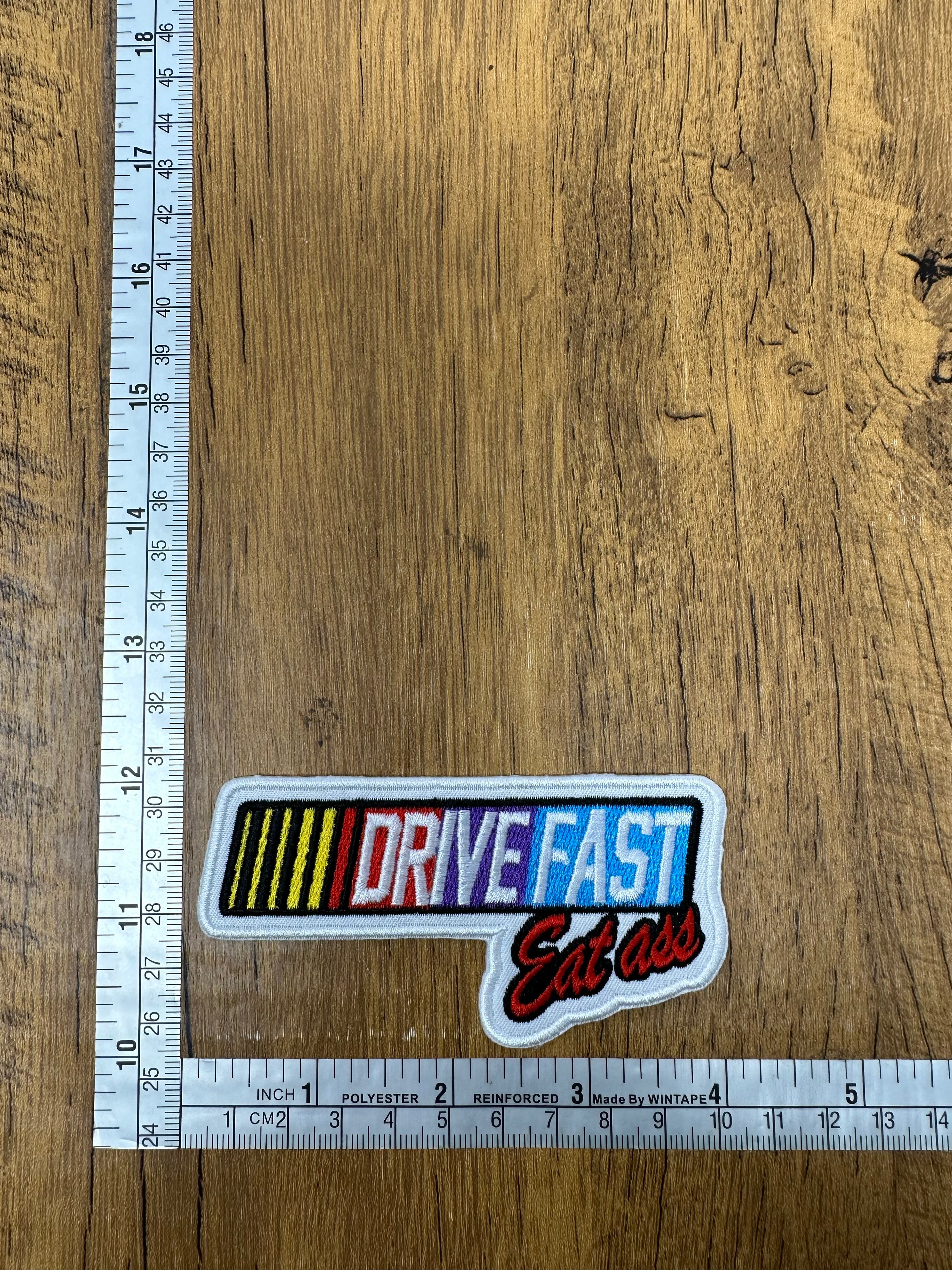 Drive Fast, Eat Ass