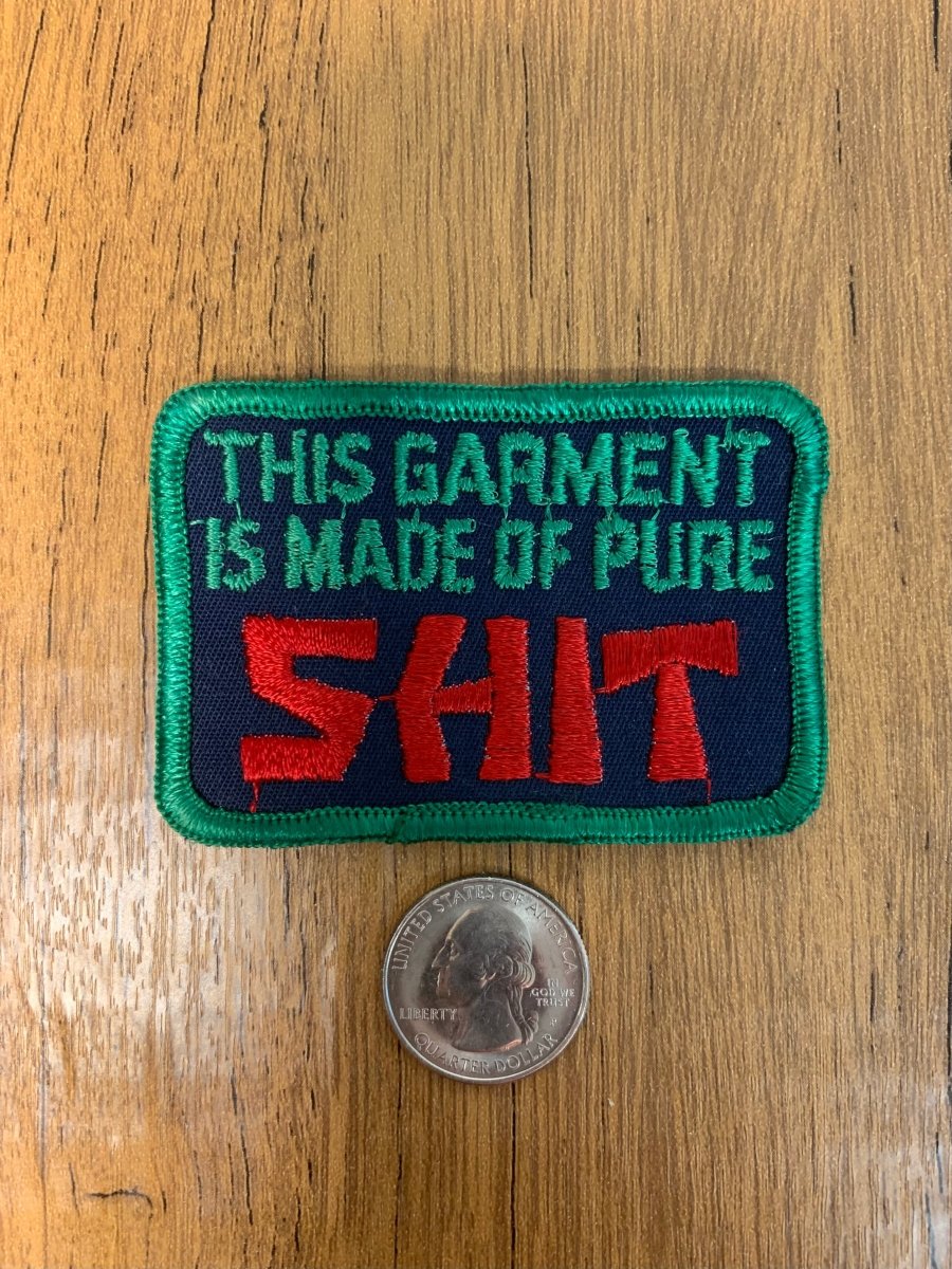 Vintage This Garment Is Made Of Pure Sh*t - The Mad Hatter Company